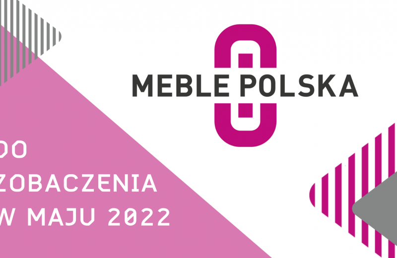 Targi MEBLE POLSKA 2022 odbędą się w maju